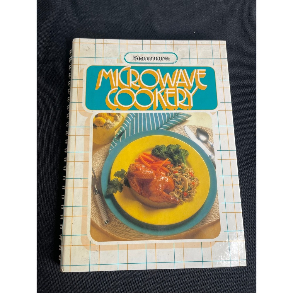 Vintage Kenmore Microwave Cookery Cookbook 1986 Sears Spiral Bound 150+ Recipes
